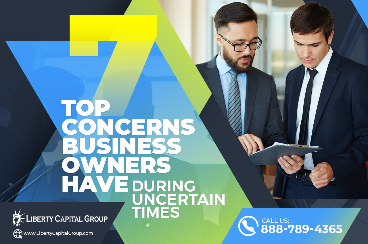 Top 7 Concerns Business Owners Have During Uncertain Times