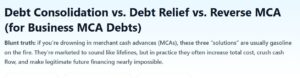 A website header compares debt consolidation, debt relief, and reverse mca for business mca debts, warning that these options often worsen costs, cash flow, and future financing despite being marketed as solutions.